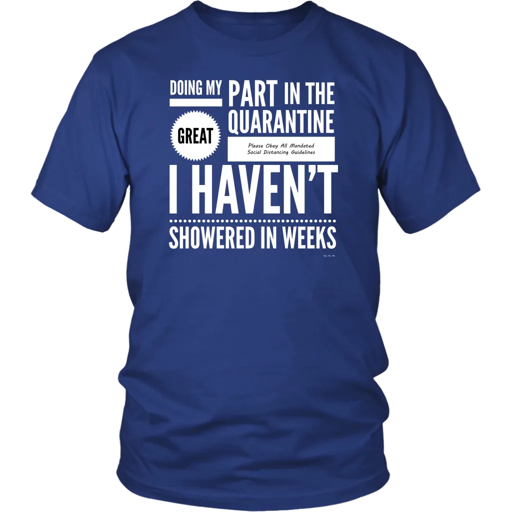 Doing My Part No Shower Quarantine Shirt