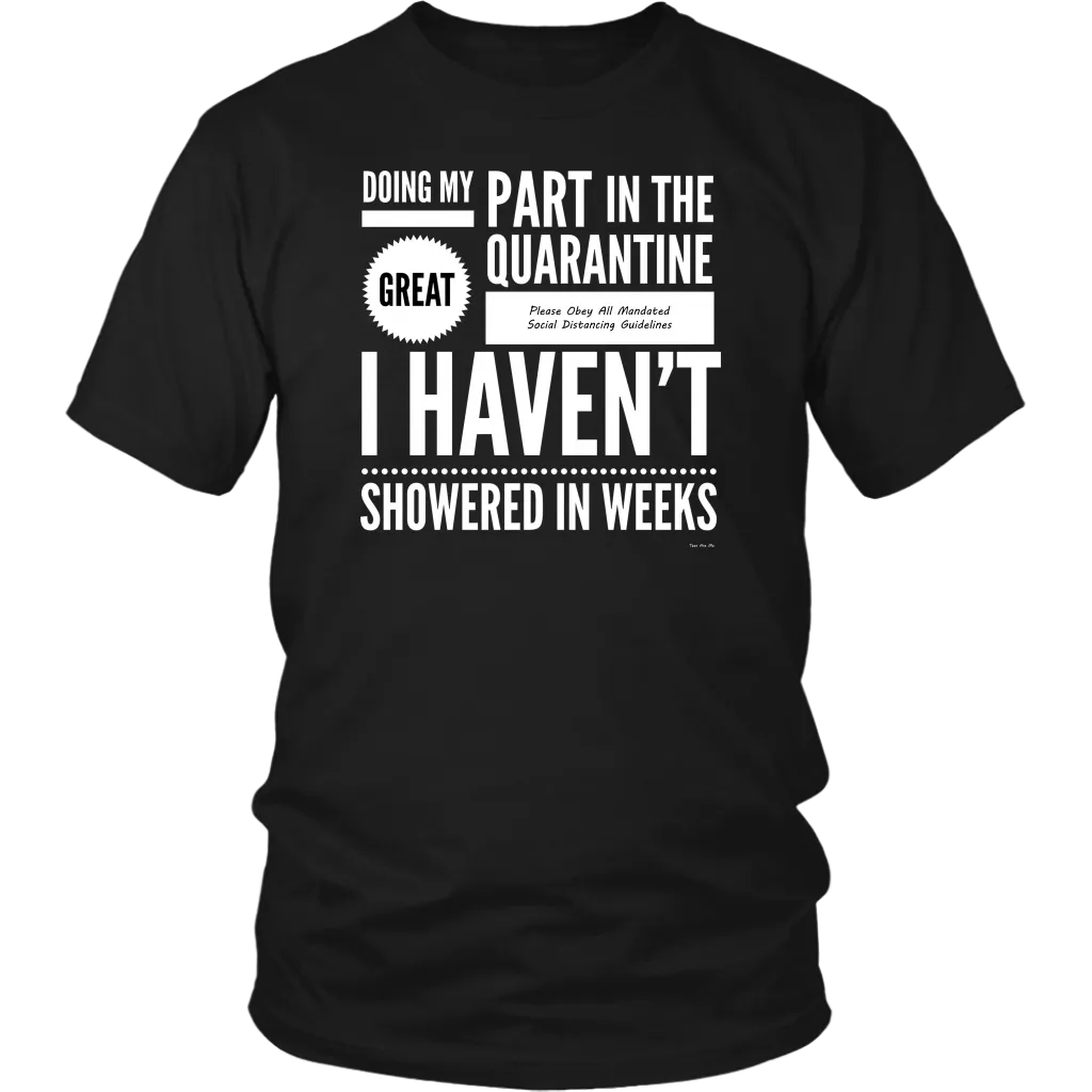 Doing My Part No Shower Quarantine Shirt