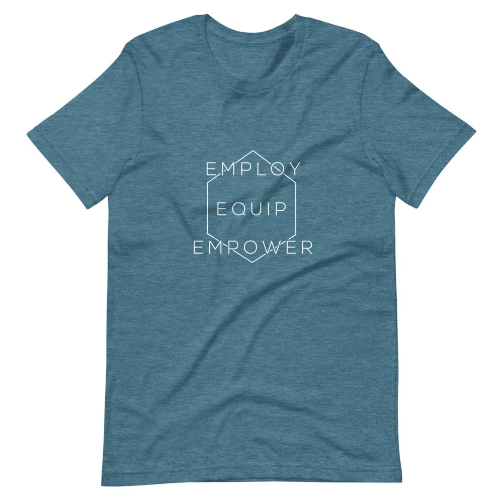 Employ, Equip, Empower T-Shirt