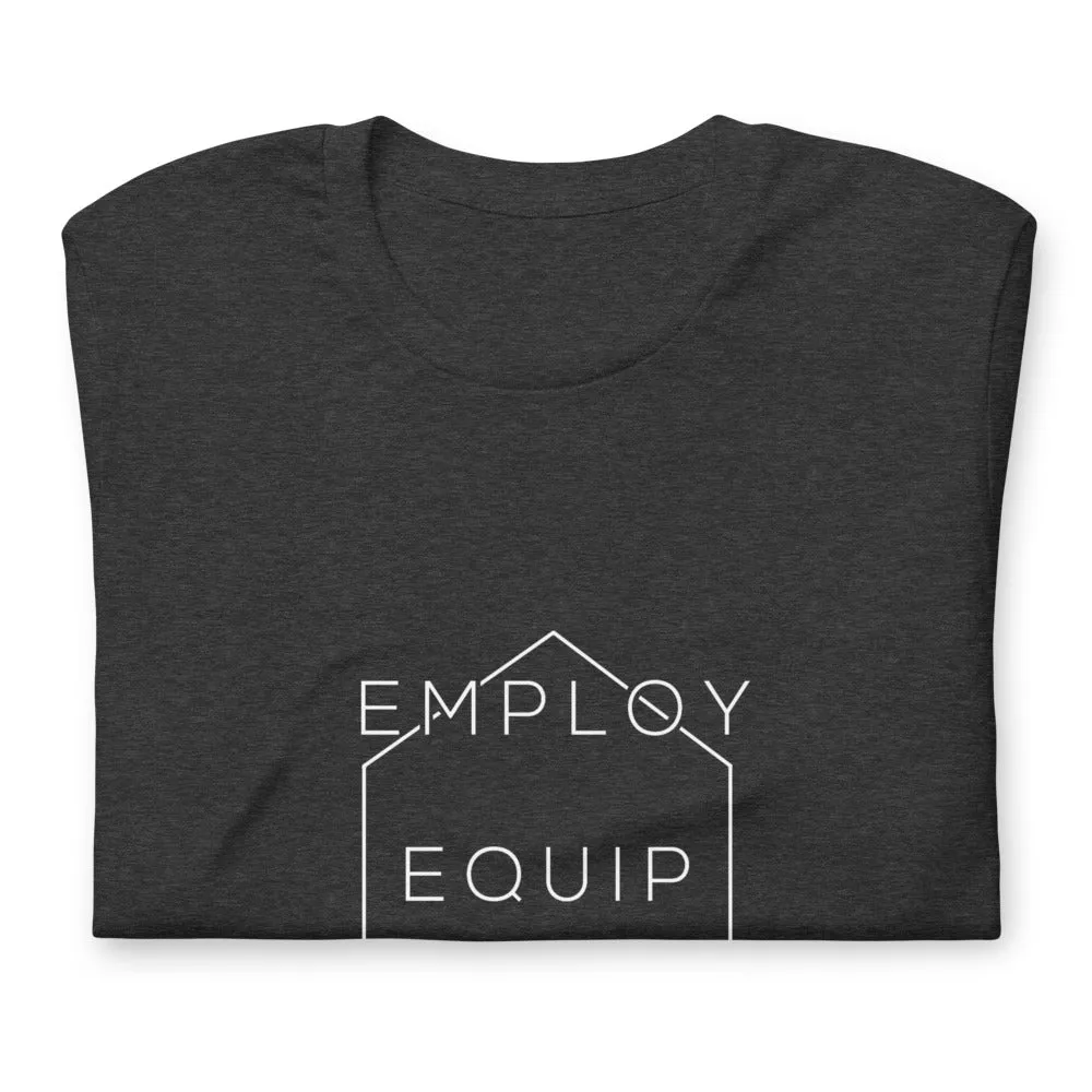 Employ, Equip, Empower T-Shirt