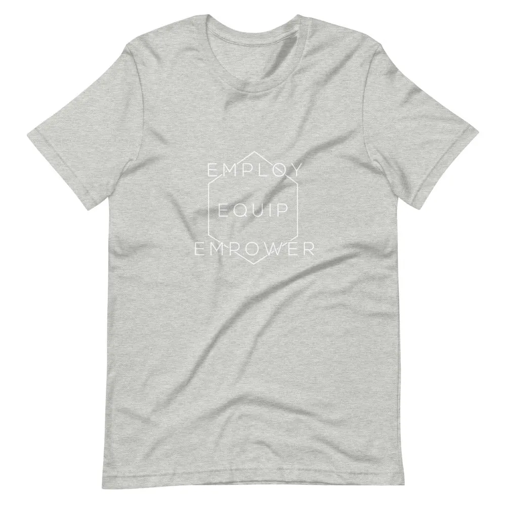 Employ, Equip, Empower T-Shirt