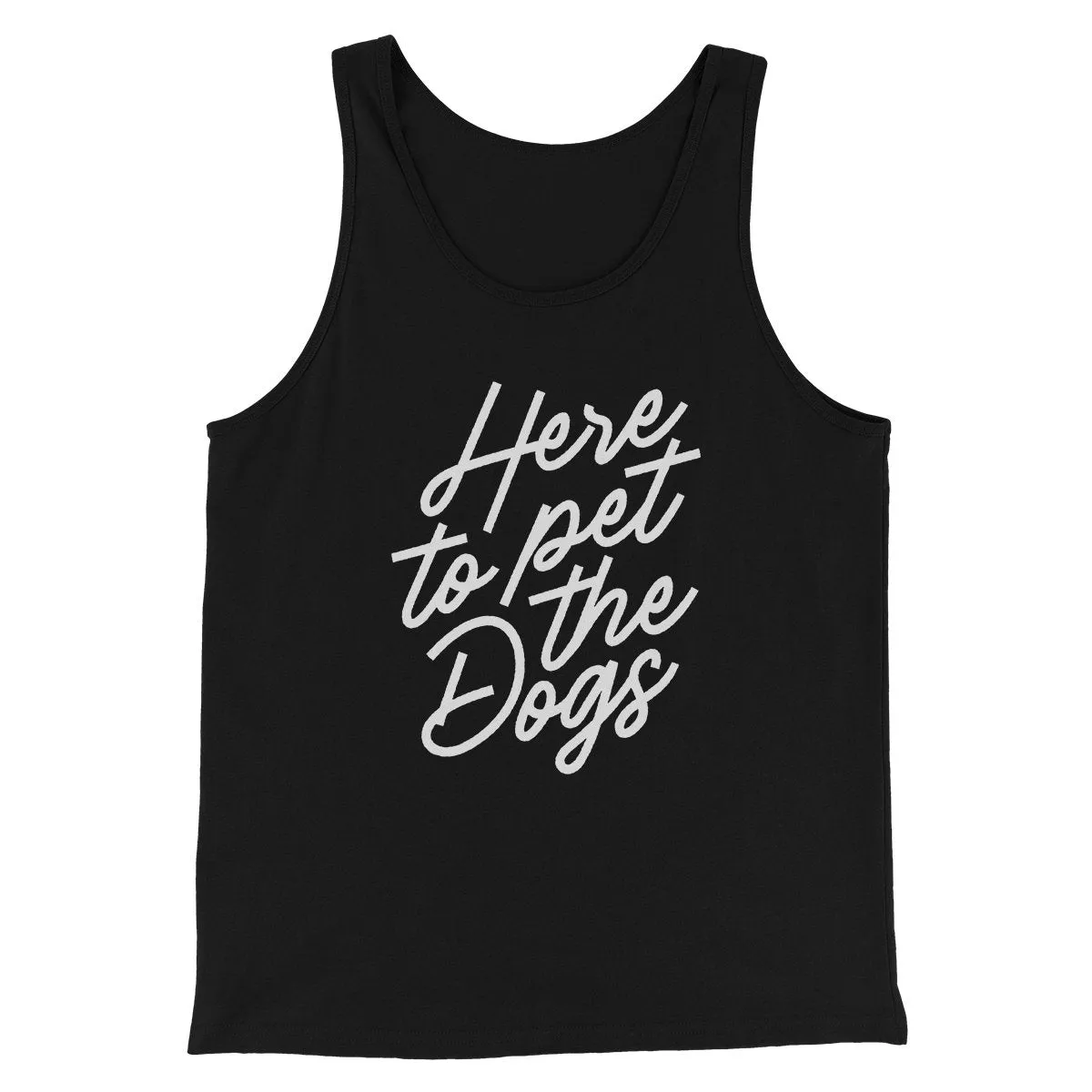 Here To Pet The Dogs Men/Unisex Tank