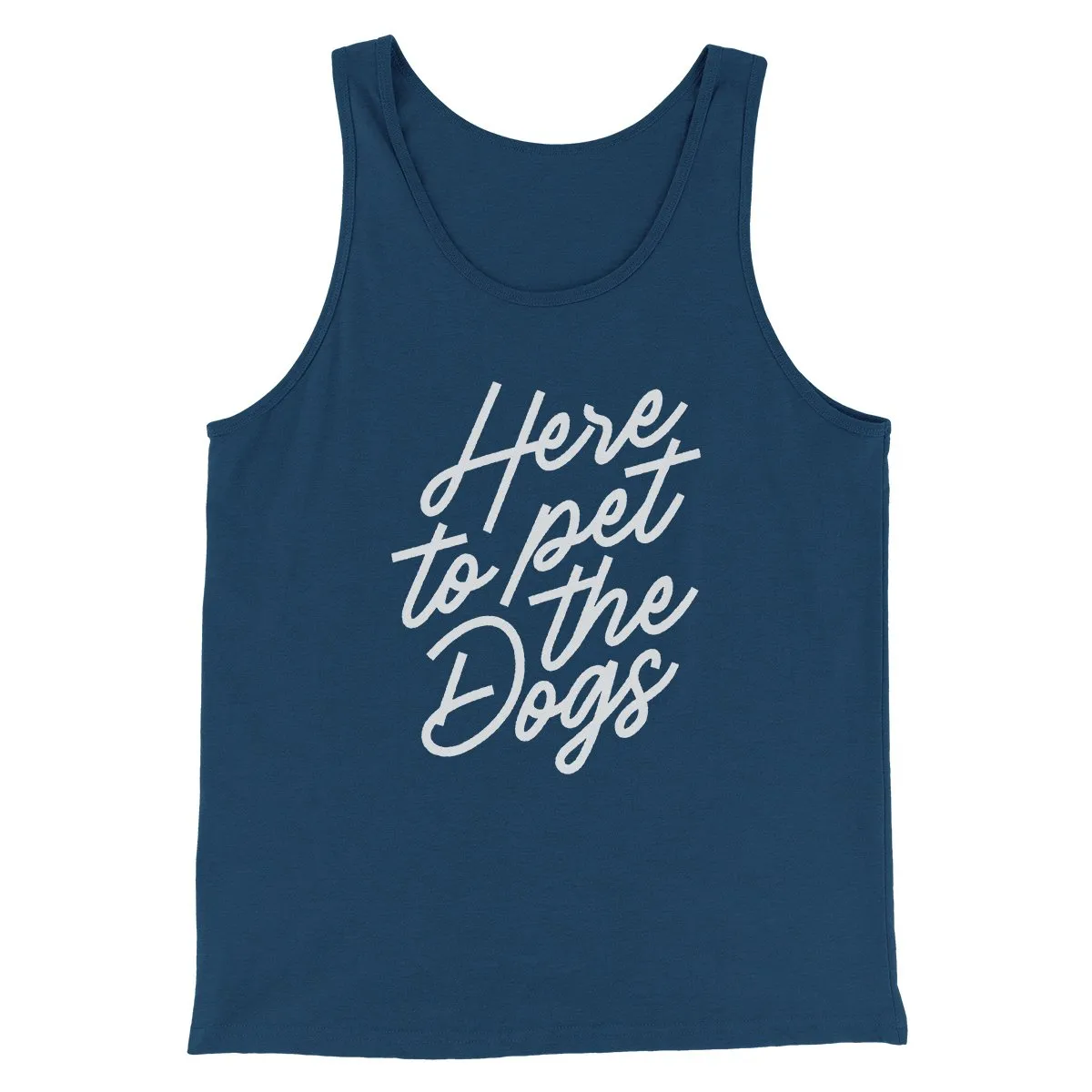 Here To Pet The Dogs Men/Unisex Tank