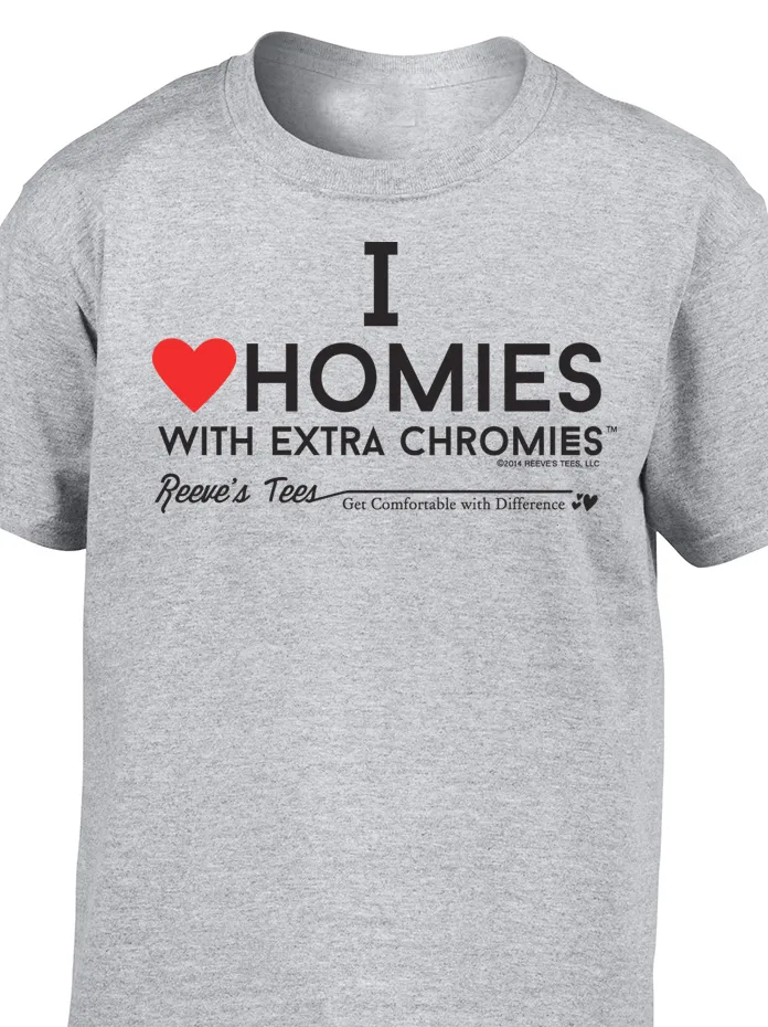 HWEC - I Love Homies with Extra Chromies&reg; - Toddler - Short Sleeve Tee - Multiple Colors