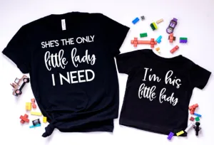 She's the only little lady I need/I'm his little lady Daddy and Me set