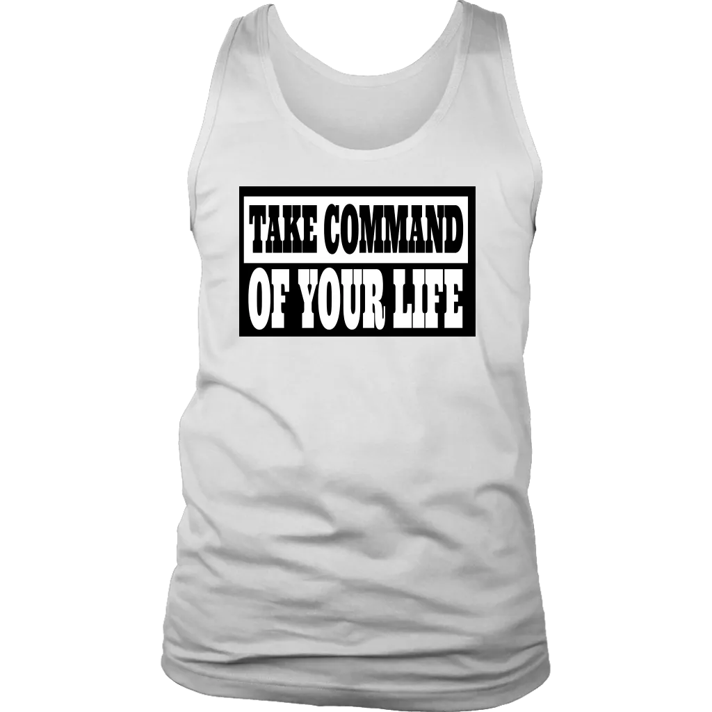 Take Command Of Your Life Shirts