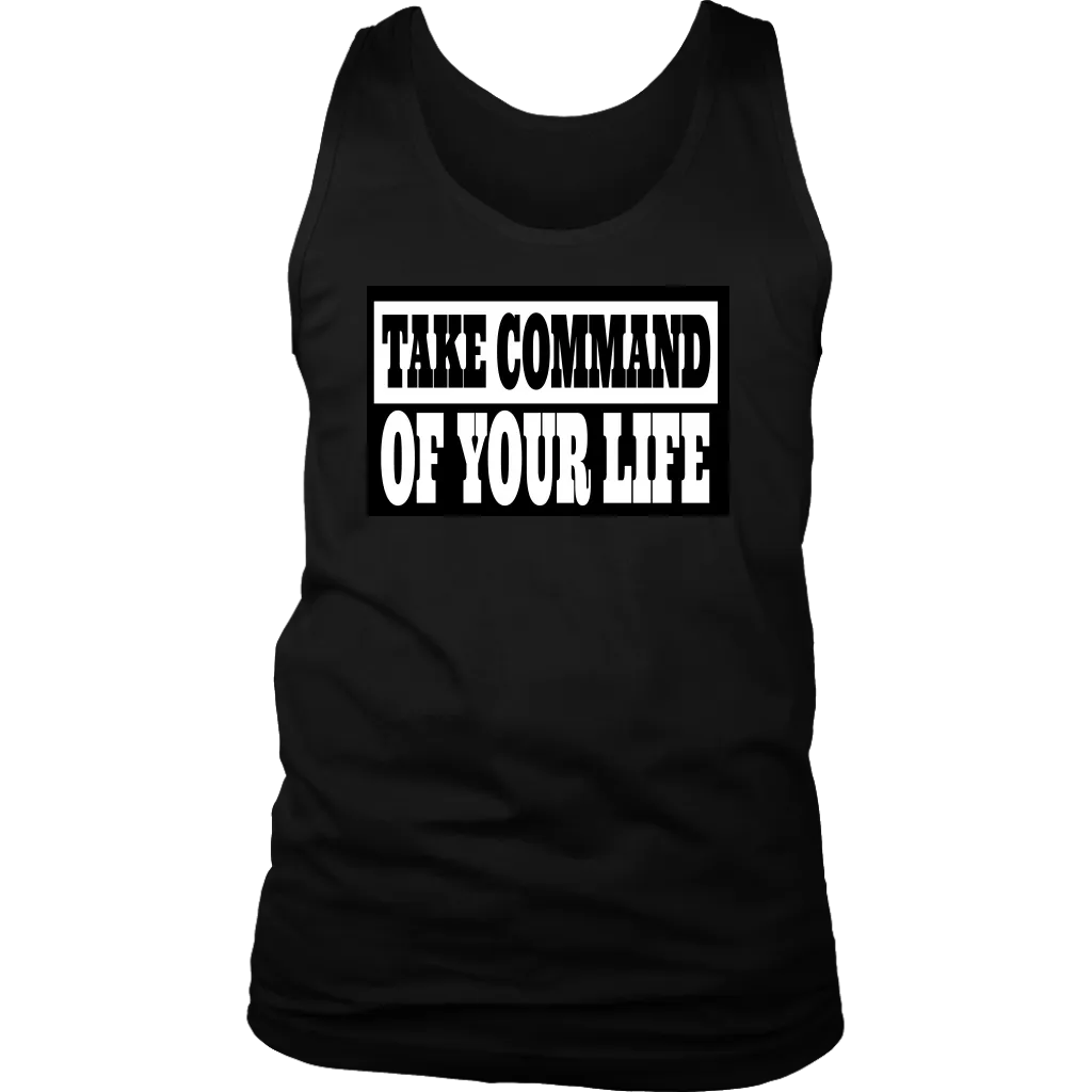 Take Command Of Your Life Shirts