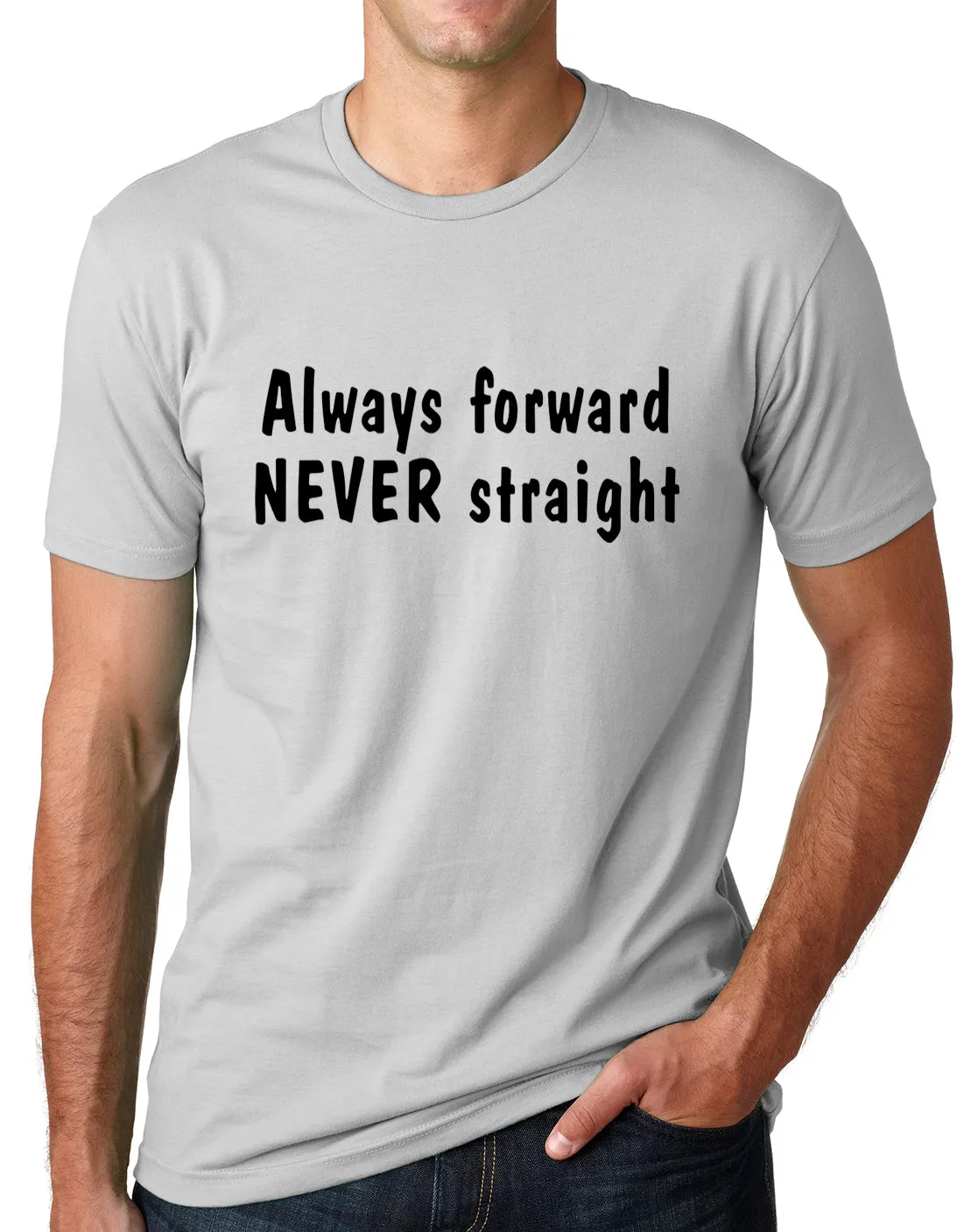 Think Out Loud Apparel Always Forward Never Staright Funny Gay Pride Tshirt T Shirt