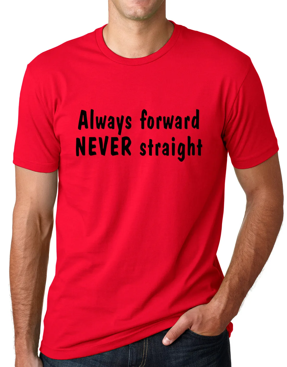 Think Out Loud Apparel Always Forward Never Staright Funny Gay Pride Tshirt T Shirt