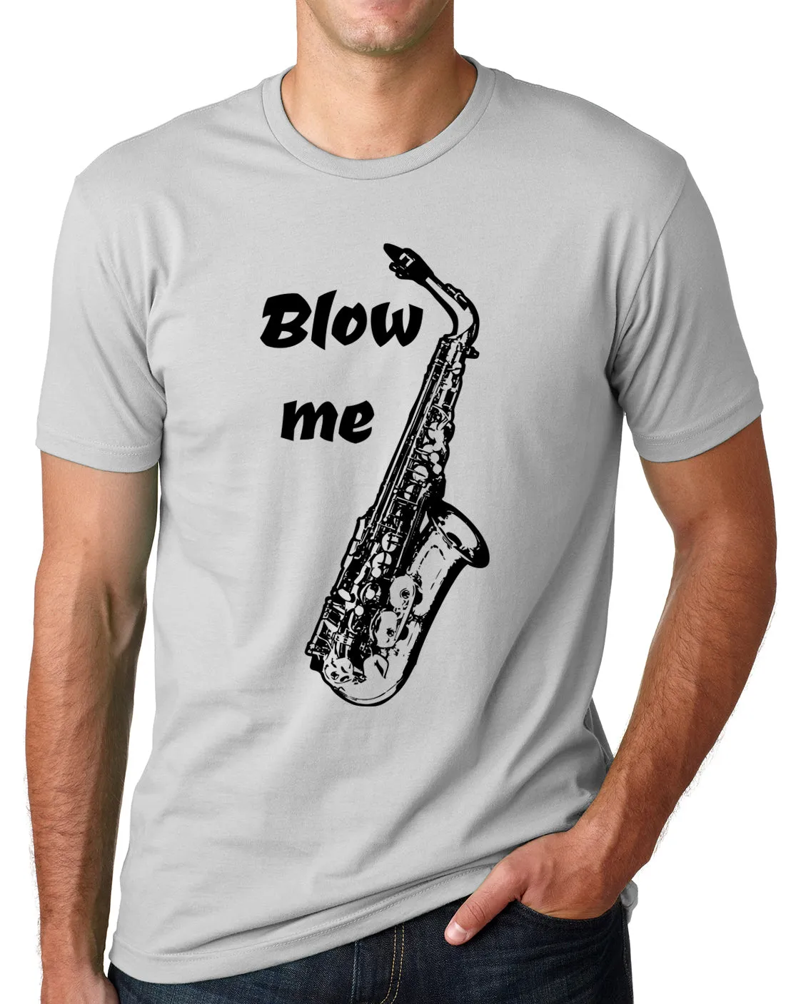 Think Out Loud Apparel Blow Me Sax Funny Saxophone T Shirt Music Humor Tee