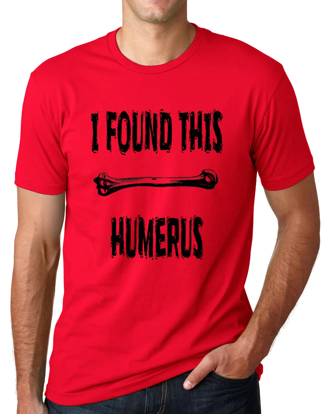 Think Out Loud Apparel I Found This Humerus Funny Pun T Shirt Humor Tee