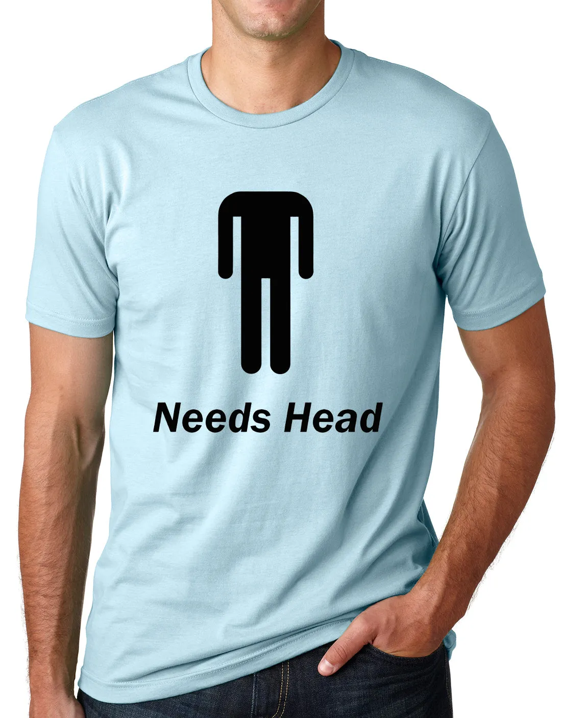 Think Out Loud Apparel Needs Head Funny Headles Dude T Shirt Pun Humor Tee