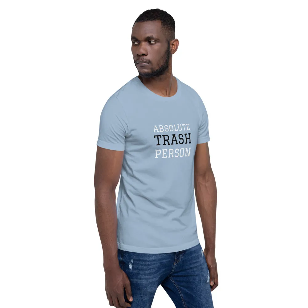 Trash Person Unisex T-Shirt