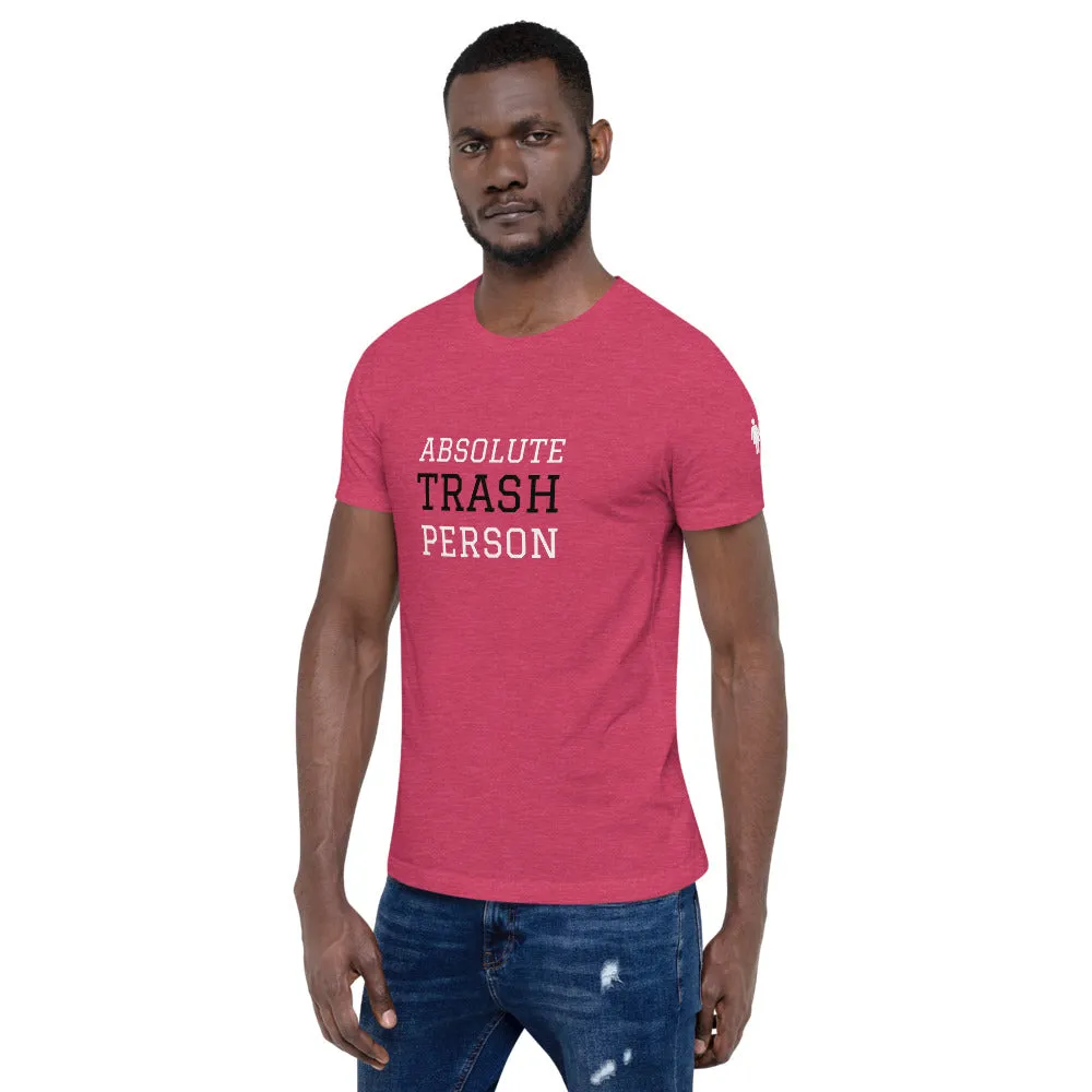 Trash Person Unisex T-Shirt