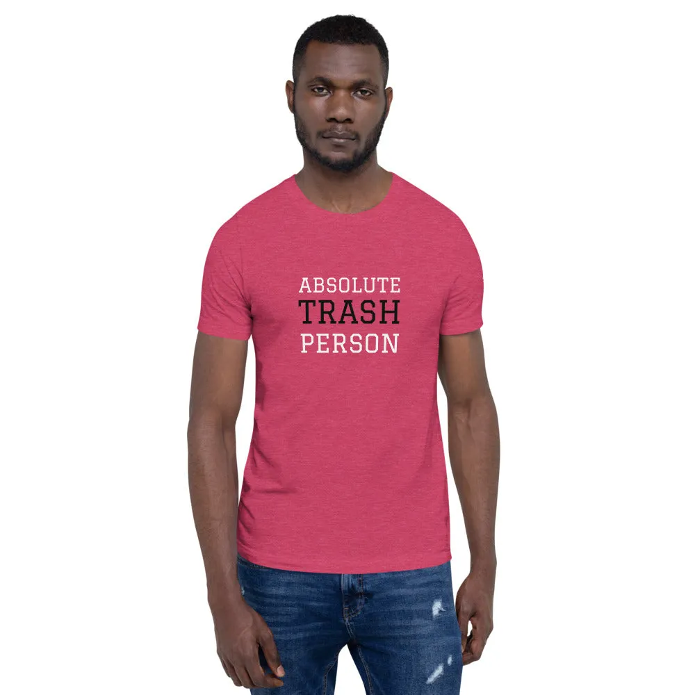 Trash Person Unisex T-Shirt