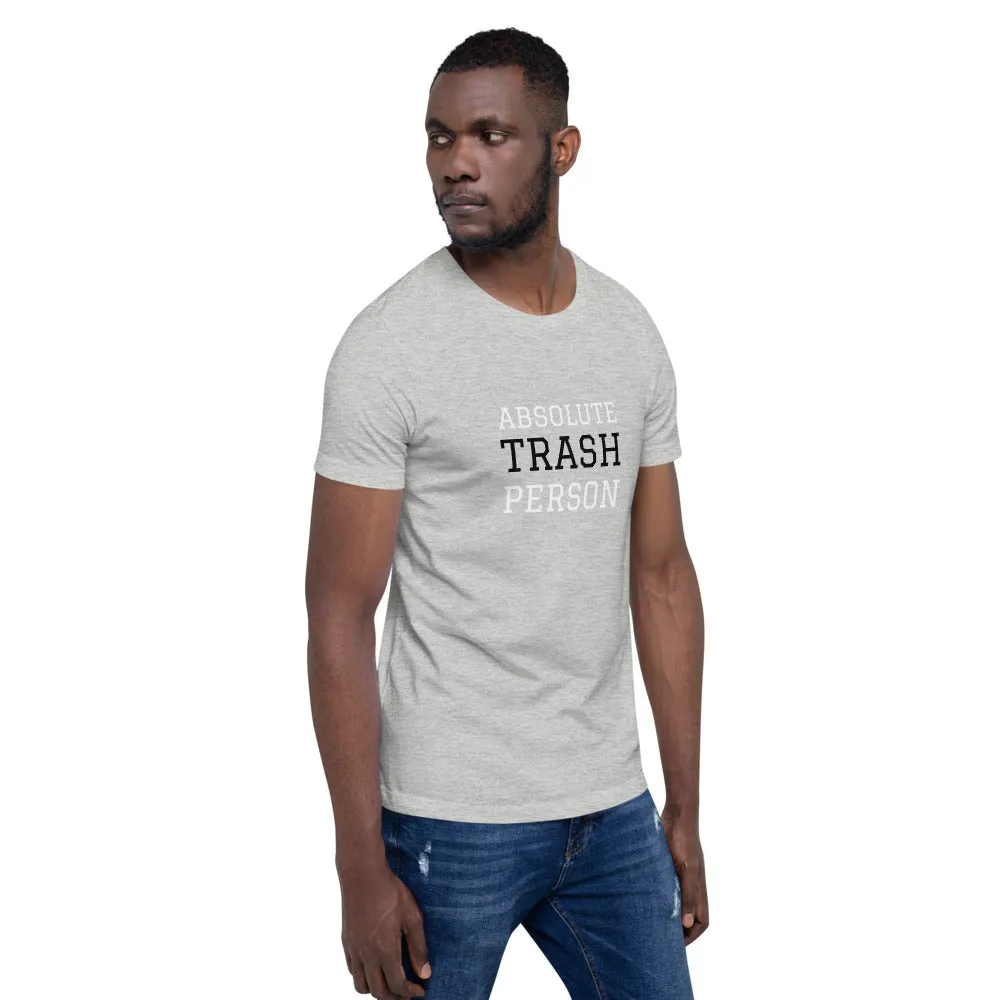 Trash Person Unisex T-Shirt