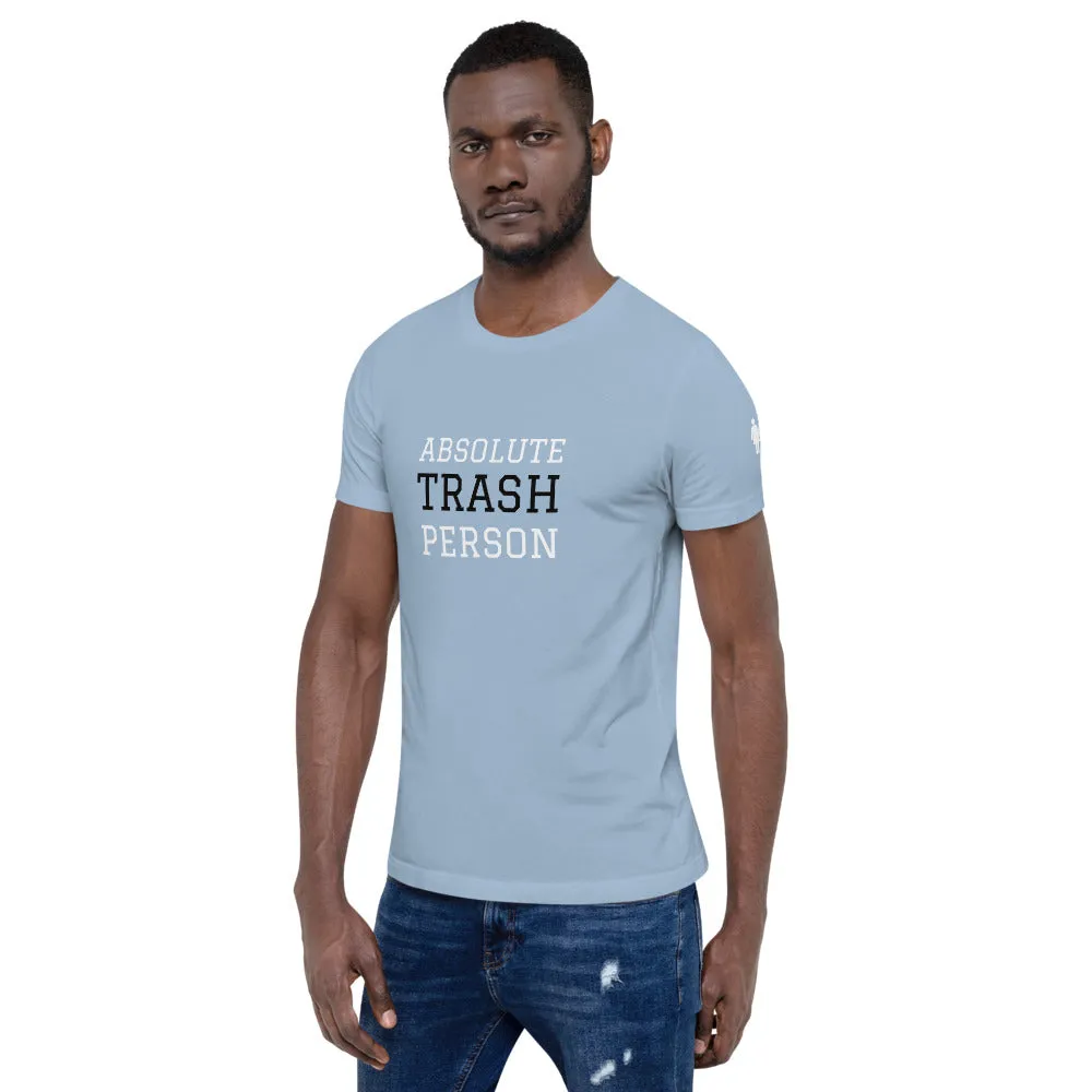 Trash Person Unisex T-Shirt