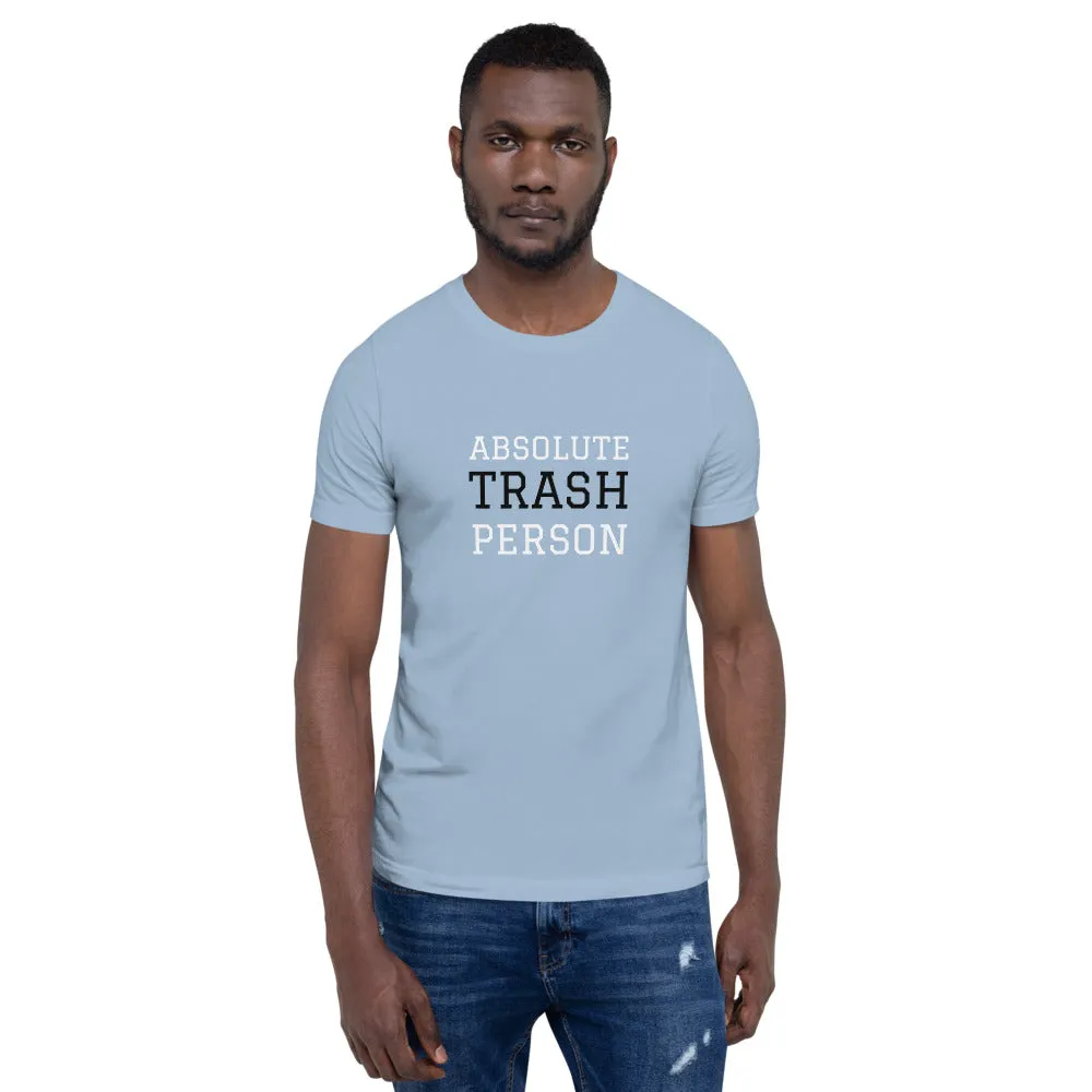 Trash Person Unisex T-Shirt