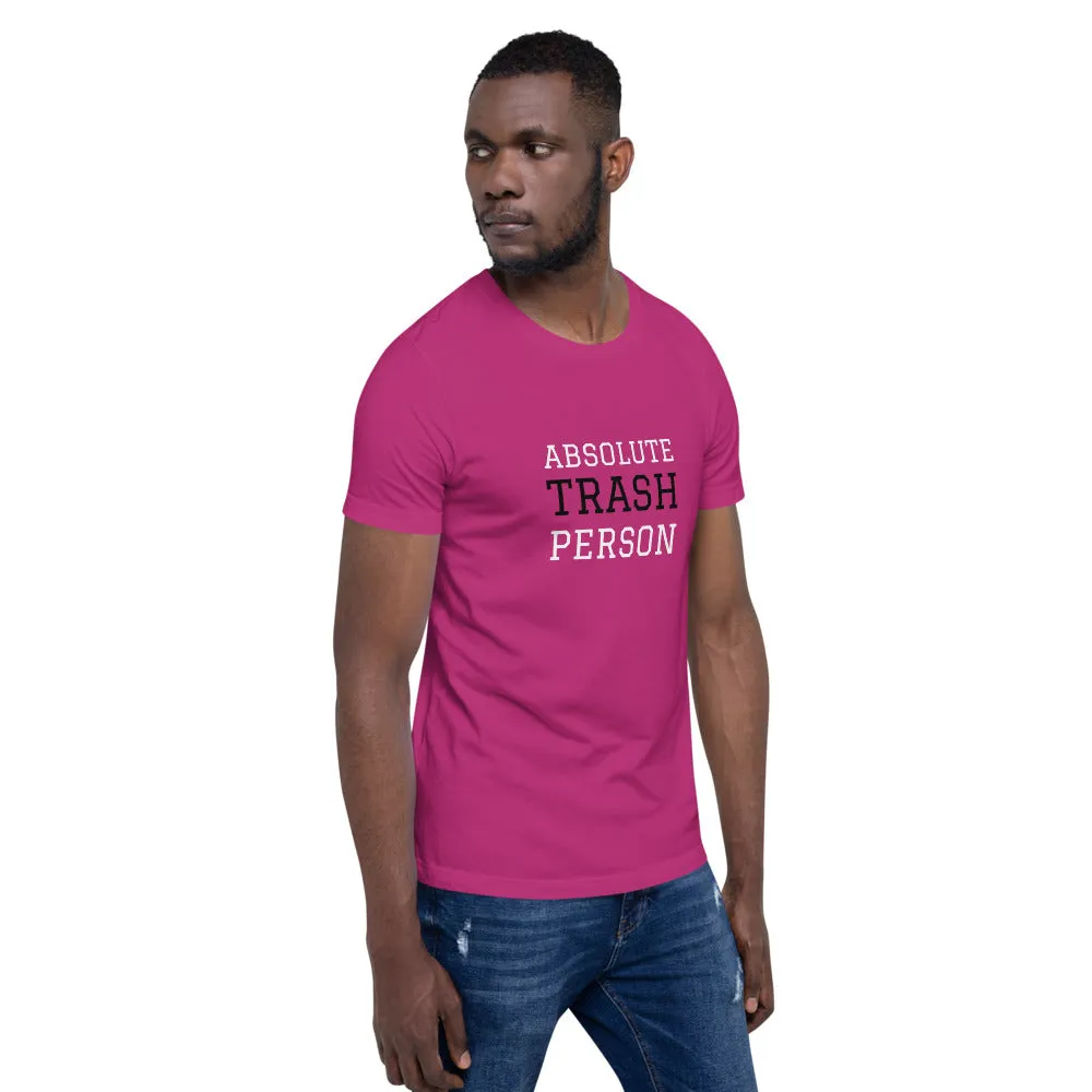 Trash Person Unisex T-Shirt