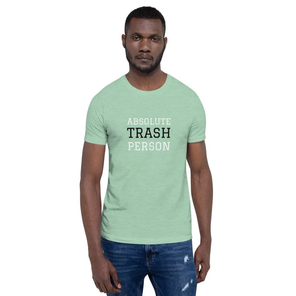 Trash Person Unisex T-Shirt