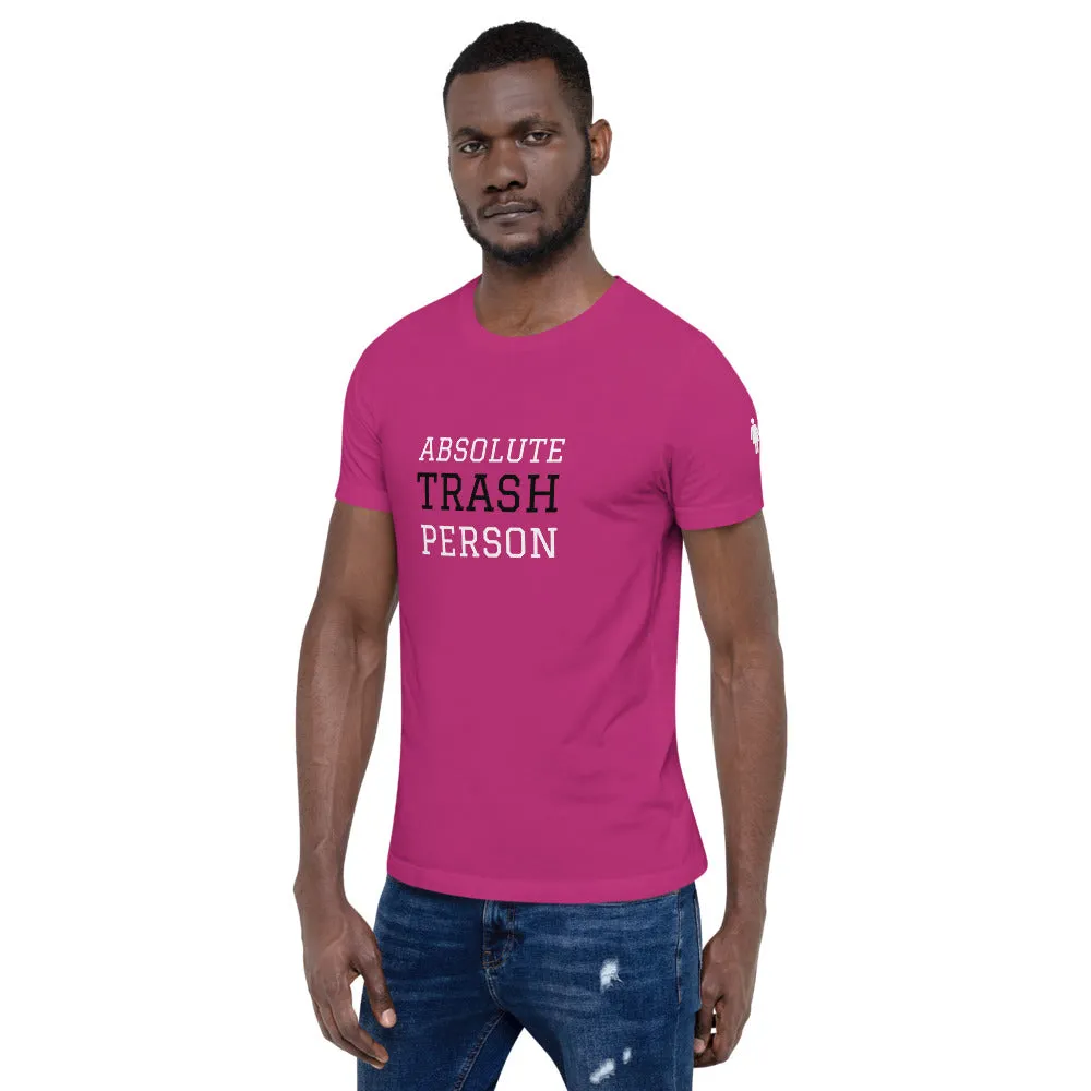 Trash Person Unisex T-Shirt