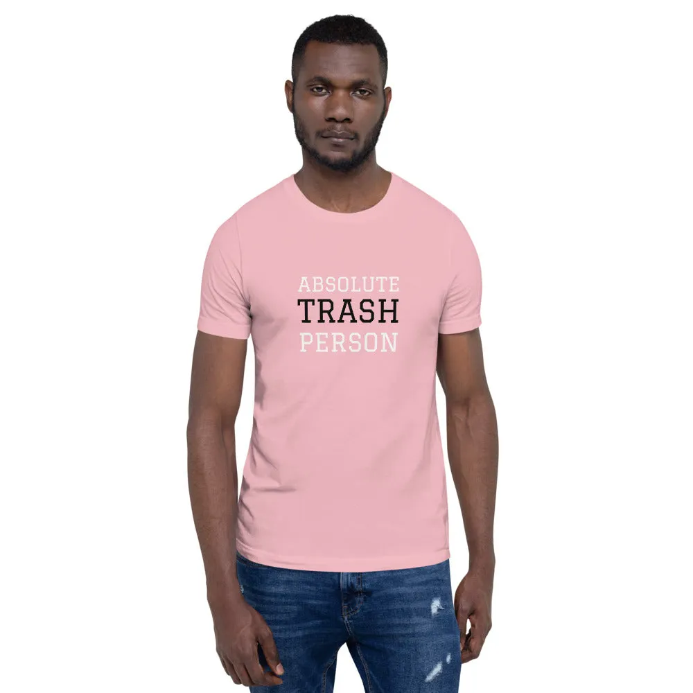 Trash Person Unisex T-Shirt