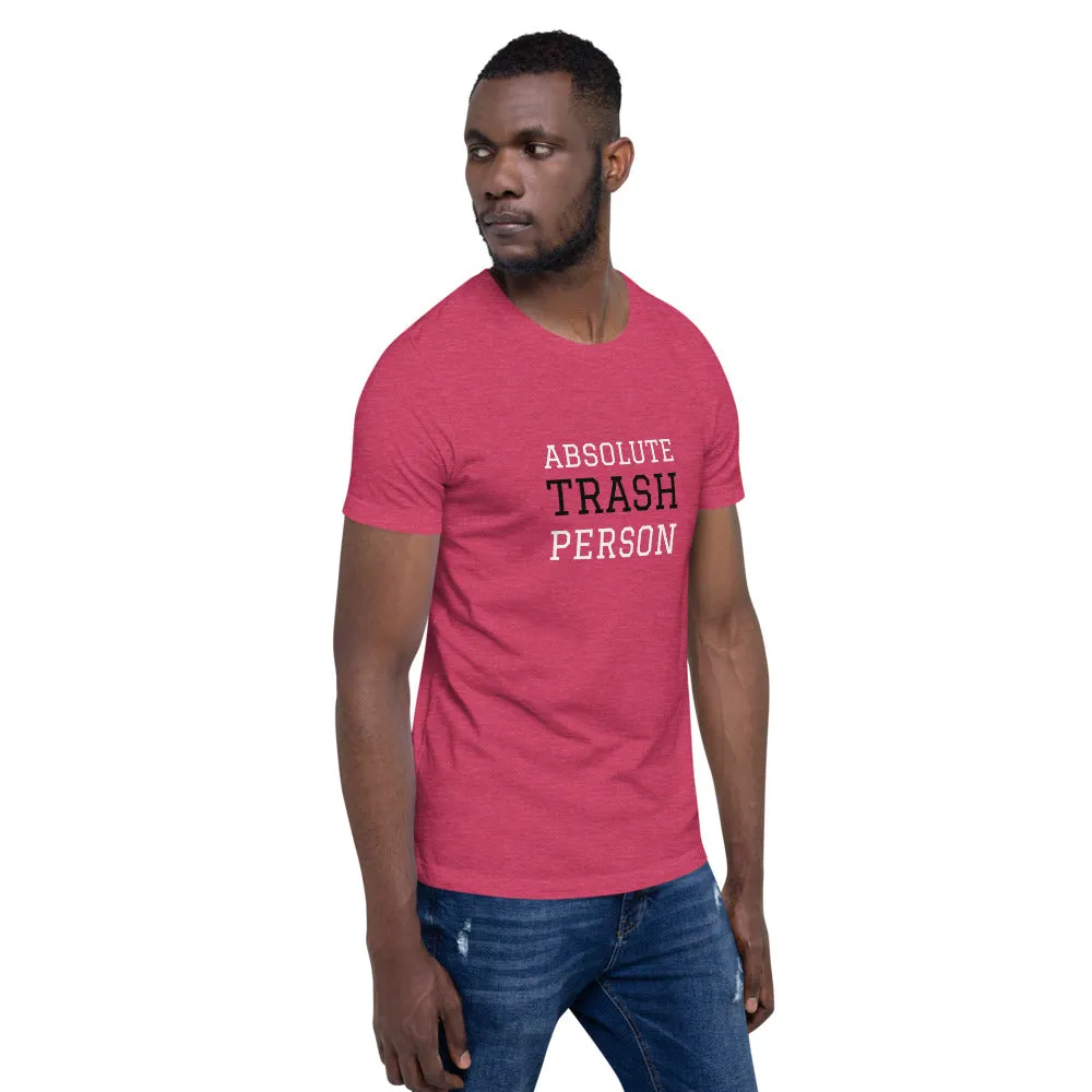 Trash Person Unisex T-Shirt