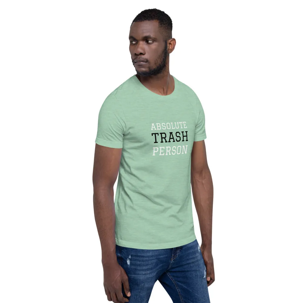 Trash Person Unisex T-Shirt