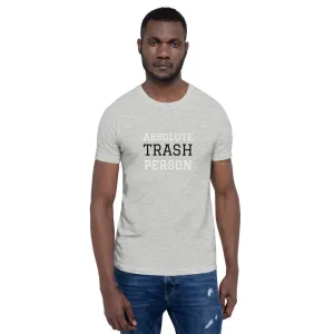 Trash Person Unisex T-Shirt