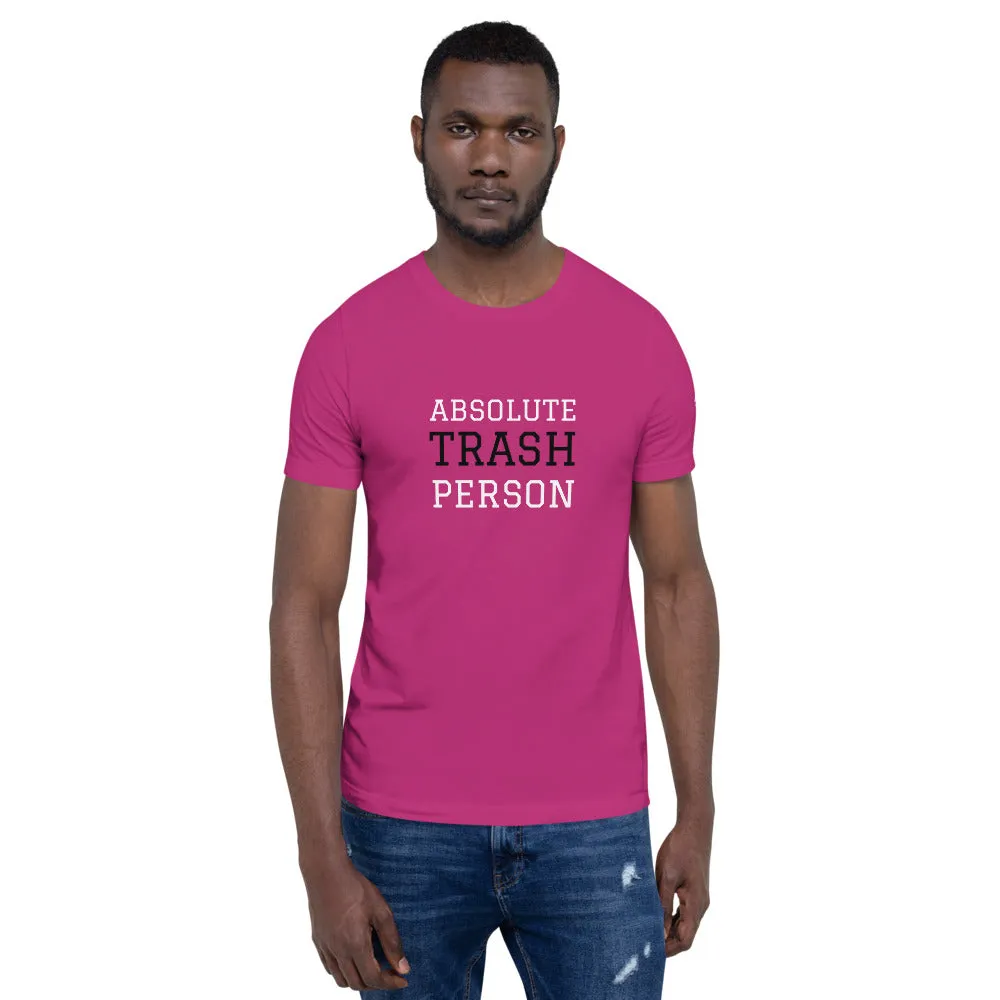 Trash Person Unisex T-Shirt