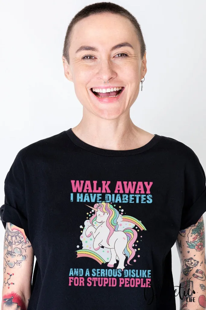 Walk away, I have diabetes  - Unisex T-Shirt